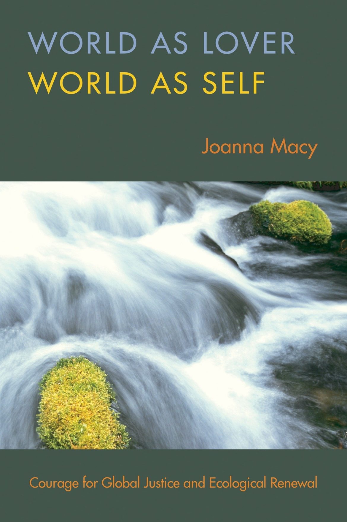 Book: “World As Lover, World as Self”, by Joanna Macy